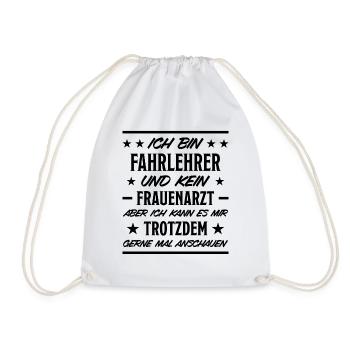 Fahrlehrer Fahrschullehrer Lustige Spruch Geschenk - Turnbeutel - Weiß - Vorne