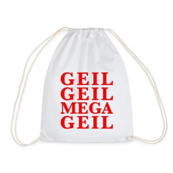 Geil Geil Mega Geil rot Statement - Turnbeutel - Weiß - Vorne