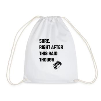 Sure, right after this raid T-shirt - Turnbeutel - Weiß - Vorne