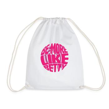 Funny Quote - Gift - Be more like Betty - Drawstring Bag - white - Front