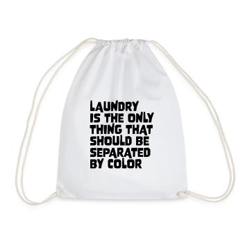Laundry Is The Only Thing That Should Be Separated - Turnbeutel - Weiß - Vorne