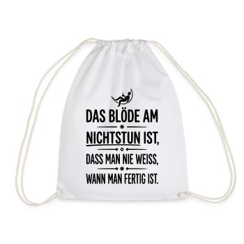 das blöde am nichtstun - Turnbeutel - Weiß - Vorne