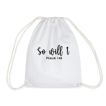 So will I psalm 148 - Drawstring Bag - white - Front