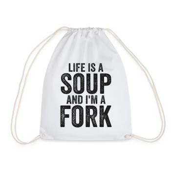 Life Is A Soup And I'm A Fork Tees | Funny - Sac de sport léger - blanc - Devant