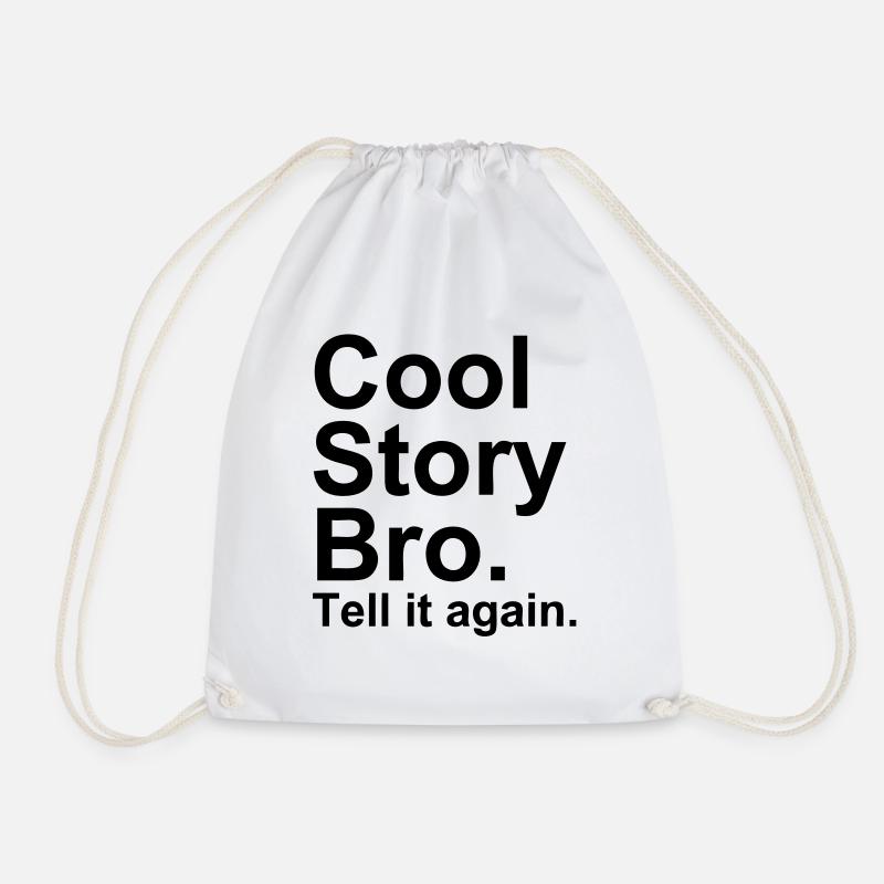 Cool Story Bro - Turnbeutel - Weiß