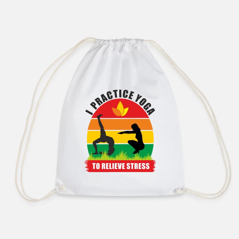 I practice yoga to relieve stress - Drawstring Bag - white