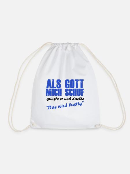 Als gott mich schuf wurde es lustig - Turnbeutel - Weiß