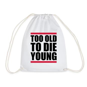 Too old Design - Turnbeutel - Weiß - Vorne