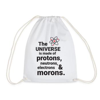 Das Universum besteht aus Protonen, Neutrornen, - Turnbeutel - Weiß - Vorne