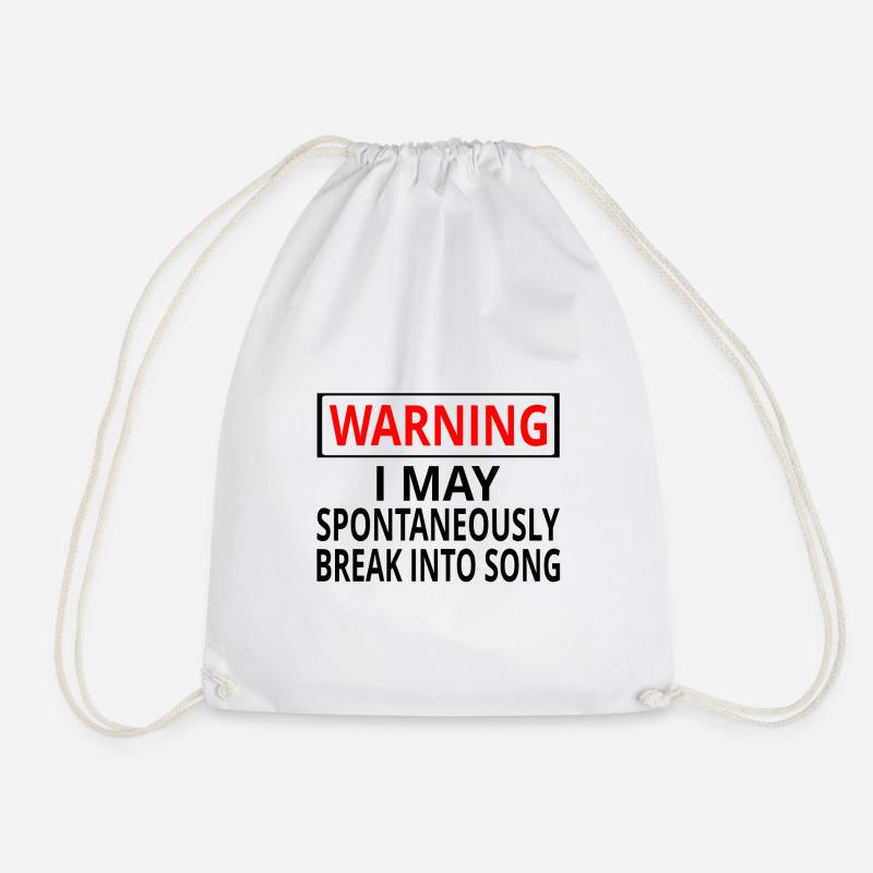 Warning I May Spontaneously Break Into Song - Drawstring Bag - white