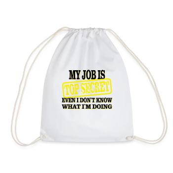 My Job is - Top Secret also does not know saying - Drawstring Bag - white - Front