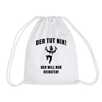 Der Tut Nix! Der Will Nur Heiraten! JGA Bräutigam - Turnbeutel - Weiß - Vorne