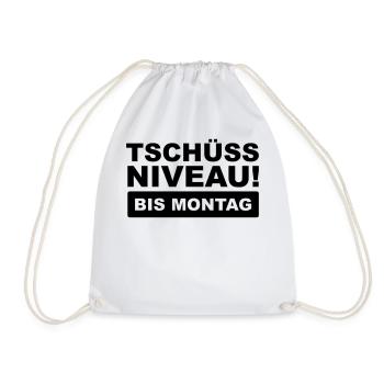 Tschüss Niveau bis Montag - Turnbeutel - Weiß - Vorne