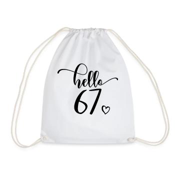 Hello 67 - Süßes Geschenk zum 67. Geburtstag für Frauen - Turnbeutel - Weiß - Vorne