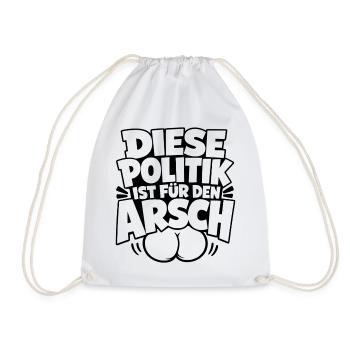 Diese Politik ist für den Arsch - Turnbeutel - Weiß - Vorne