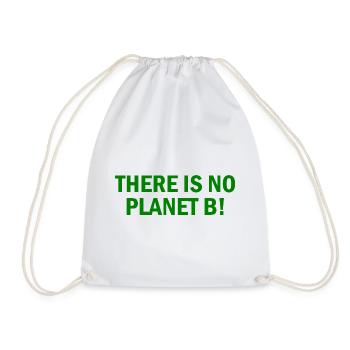 There is no planet B - Drawstring Bag - white - Front