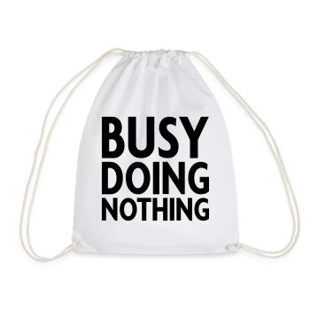 Busy doing nothing - Drawstring Bag - white - Front