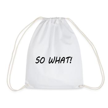 So what - Drawstring Bag - white - Front