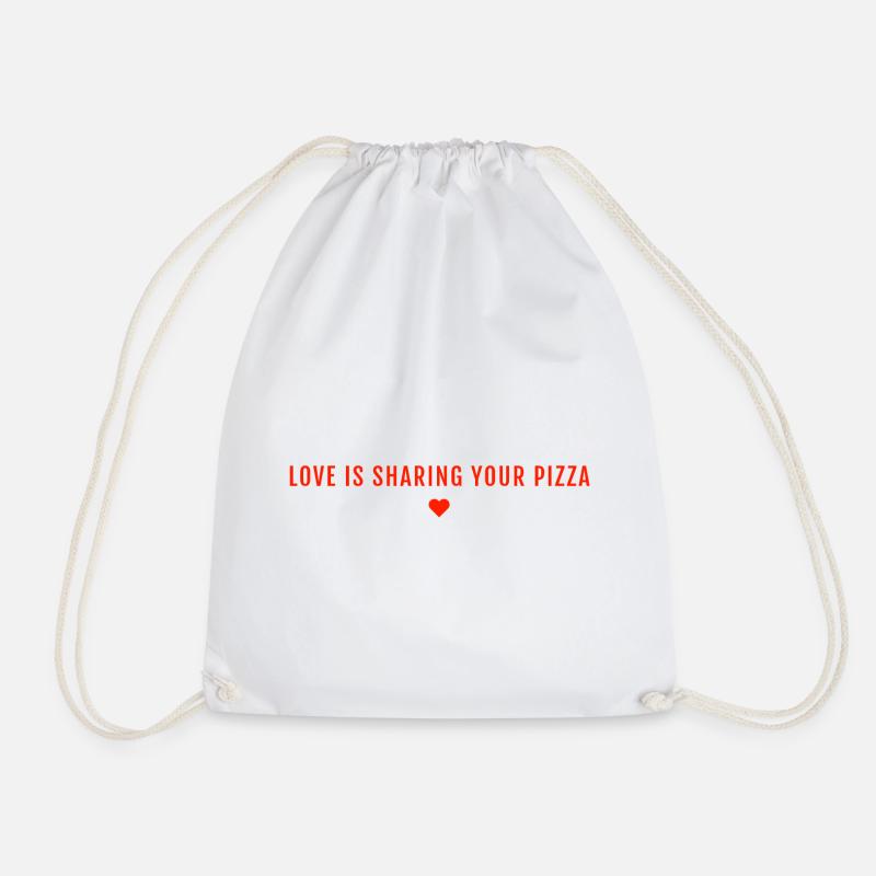 Love is sharing your pizza Spruch - Turnbeutel - Weiß