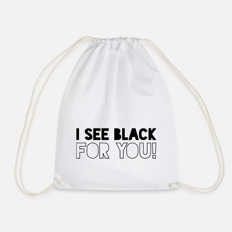 I SEE BLACK FOR YOU - Turnbeutel - Weiß