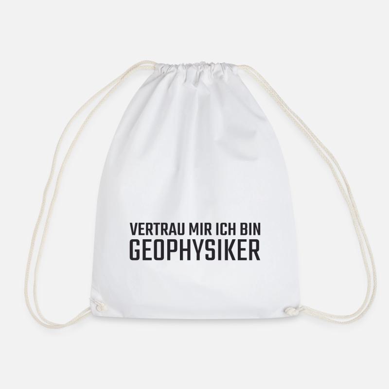 Geophysiker Vertrau mir Geophysik - Turnbeutel - Weiß