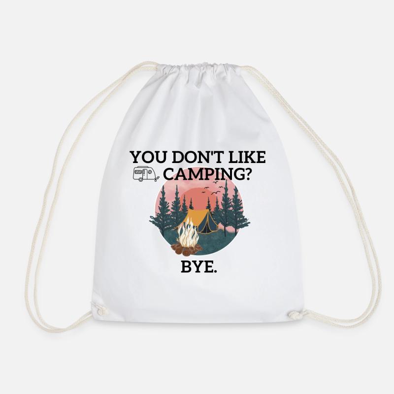 You Don't Like Camping? - Turnbeutel - Weiß