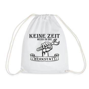 Keine Zeit muss in die Werkstatt - Turnbeutel - Weiß - Vorne