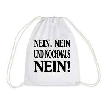 Nein,Nein und Nochmals Nein! Version 1 - Turnbeutel - Weiß - Vorne