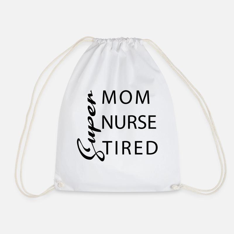 Super Mom Super Nurse Super Tired - Drawstring Bag - white