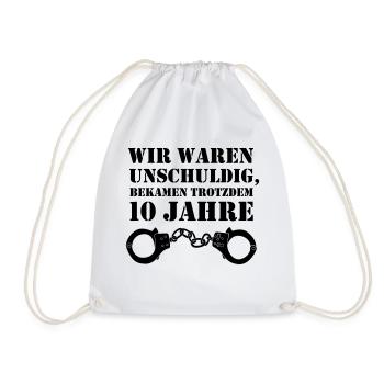 Wir waren unschuldig, bekamen trotzdem 10 Jahre II - Turnbeutel - Weiß - Vorne