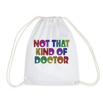 Not That Kind Of Doctor - Funny Doctor Physician - Drawstring Bag - white - Front
