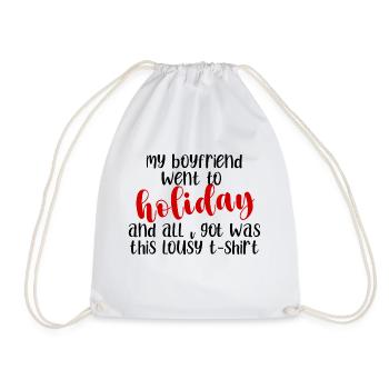 My Boyfriend Went To holiday And All I Got Was - Drawstring Bag - white - Front