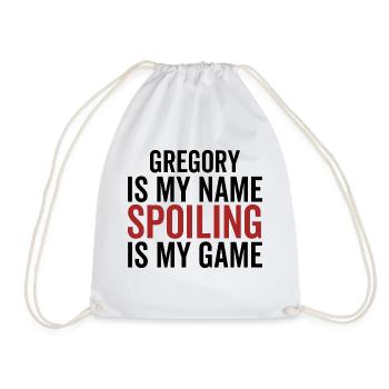 Gregory ist mein Name. Spoiling ist mein Spiel - Turnbeutel - Weiß - Vorne