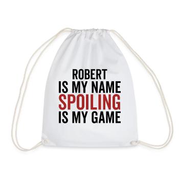 Robert ist mein Name Verderben ist mein Spiel - Turnbeutel - Weiß - Vorne