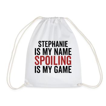 Stephanie is My Name Spoiling is My Game - Drawstring Bag - white - Front