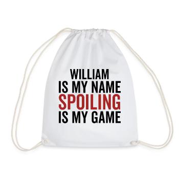 William ist mein Name Spoiling ist mein Spiel - Turnbeutel - Weiß - Vorne