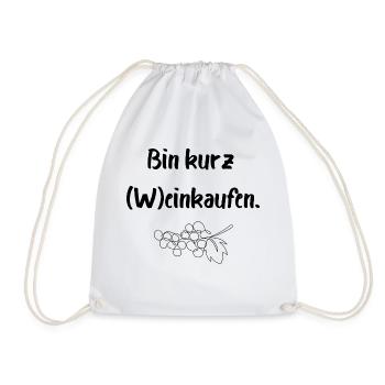 Bin kurz (W)einkaufen - Turnbeutel - Weiß - Vorne