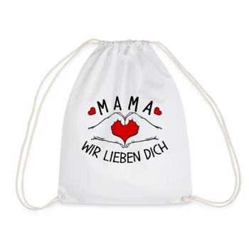 Mama wir lieben Dich - Turnbeutel - Weiß - Vorne
