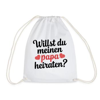 Willst du meinen Papa heiraten? - Turnbeutel - Weiß - Vorne