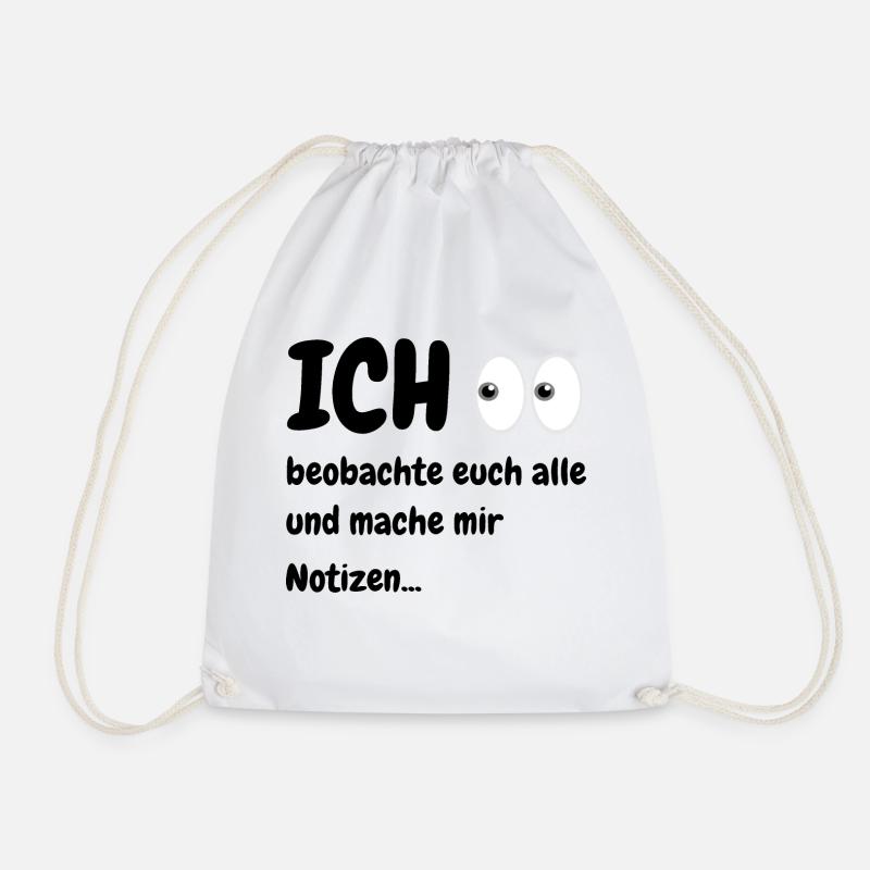 Ich beobachte euch alle und mache mir Notizen - Turnbeutel - Weiß