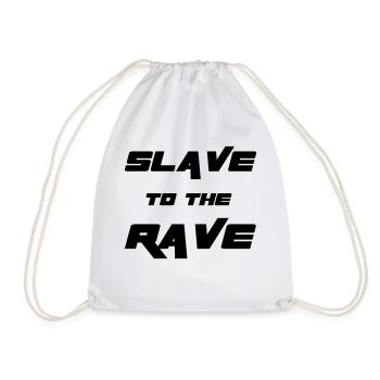 Slave To The Rave - Drawstring Bag - white - Front