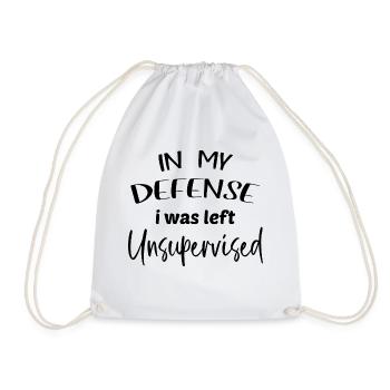 in my defense i was left unsupervised - Turnbeutel - Weiß - Vorne