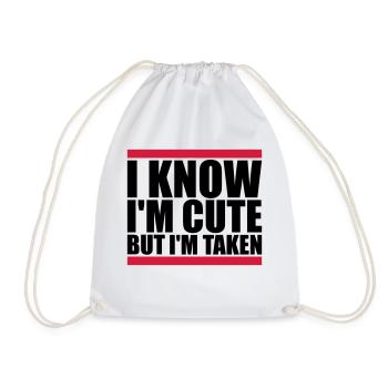 cute but taken quote - Drawstring Bag - white - Front