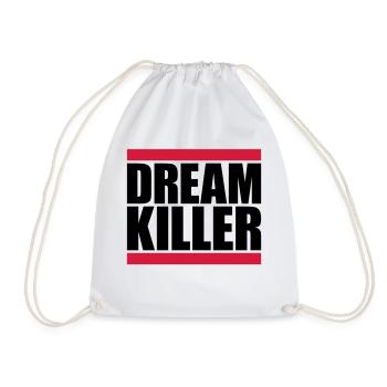 dream killer Pessimisten Zitat - Turnbeutel - Weiß - Vorne