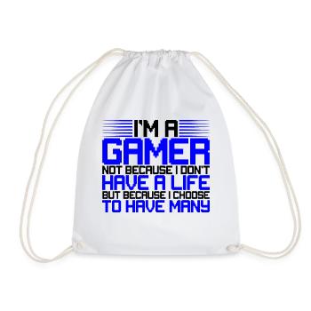 I'm A Gamer Because I Choose To Have Many Lifes 1 - Drawstring Bag - white - Front