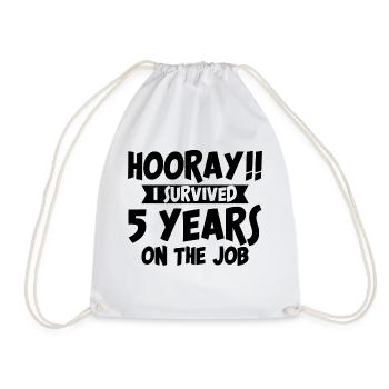 Hooray I Survived 5 Years On The Job 4 - Drawstring Bag - white - Front
