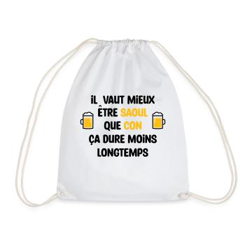 Il vaut mieux être saoul que con / Humour - Sac de sport léger - blanc - Devant