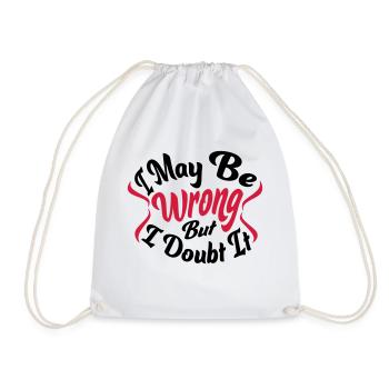 I may be wrong - Drawstring Bag - white - Front