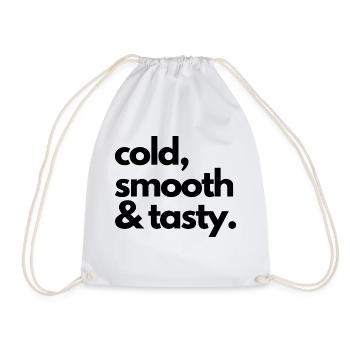 cold, smooth & tasty. - Turnbeutel - Weiß - Vorne