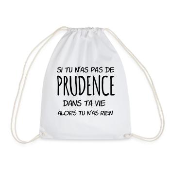 Si tu n'as pas de Prudence dans ta vie - Sac de sport léger - blanc - Devant